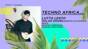 Koncert Techno Africa pres. Lutto Lento/Solar Drums we Wrocławiu - 30-03-2018