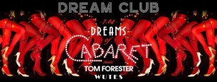 Koncert Dream of Cabaret / Tom Forester & Wutes / 7.04 / Dream Club w Sopocie - 07-04-2018