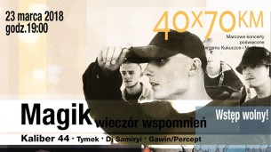 Koncert 40x70KM - Magik w Katowicach - 23-03-2018