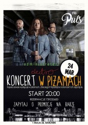 Administratorr Electro - Koncert W Piżamach! w Barlinku - 24-03-2018