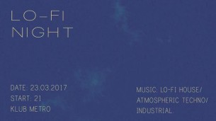 Koncert LO-FI NIGHT w Białymstoku - 23-03-2018