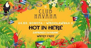 Koncert HOT IN HERE / Wstęp Free / Wrocławska 2 / DJ KRANE w Poznaniu - 24-03-2018