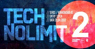 Koncert TechNoLimit #2 // SERCE w Krakowie - 20-04-2018