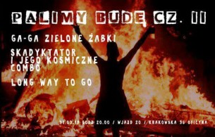 Koncert Palimy BUDĘ cz.II GA-GA Zielone Żabki, Skadyktator, LongWayToGo w Opolu - 31-03-2018