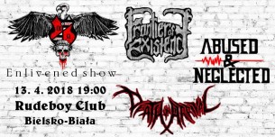 Koncert Abused & Neglected Death on Arrival, Frontier of Existence w Bielsku-Białej - 13-04-2018
