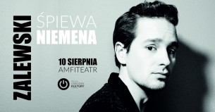 Koncert ZALEWSKI ŚPIEWA NIEMENA w Olsztynie - 10-08-2018