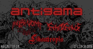 Koncert Antigama, Nuclear Vomit, Feto In Fetus, LikanTropiA  w Łodzi - 27-07-2018