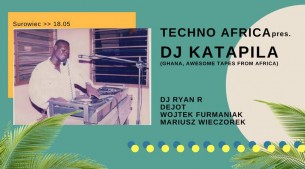 Koncert Techno Africa pres. DJ Katapila we Wrocławiu - 18-05-2018