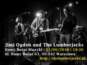 Koncert Jimi Ogden & The Lumberjacks w Nowym Świecie Muzyki w Warszawie - 01-06-2018