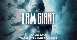 Koncert I Am Giant w Warszawie - 05-08-2018