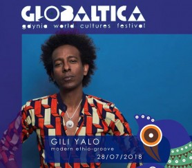 Koncert GLOBALTICA 2018 - Gili Yalo w Gdyni - 28-07-2018