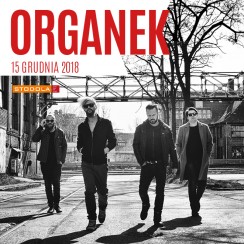 Koncert ORGANEK w Warszawie - 15-12-2018