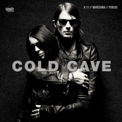 Koncert Cold Cave w Warszawie - 04-11-2018