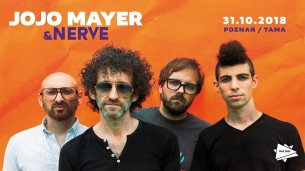 Koncert Jojo Mayer & Nerve w Poznaniu - 31-10-2018