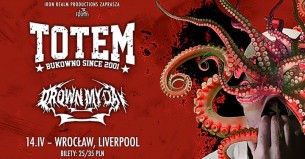 Koncert Totem + Drown My Day / 14.04 / Wrocław, Liverpool - 14-04-2018