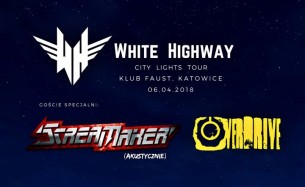 Koncert White Highway, Scream Maker, Overdrive w Katowicach - 06-04-2018
