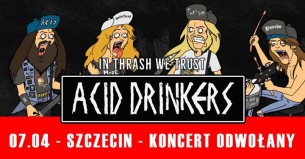 Koncert Acid Drinkers / Szczecin / Słowianin / 07.04.18 - 07-04-2018