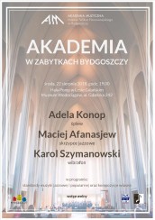 Koncert Akademia w zabytkach Bydgoszczy - 22-08-2018