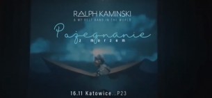Koncert RALPH KAMINSKI w Katowicach - 16-11-2018