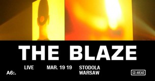 Koncert the blaze w Warszawie - 19-03-2019