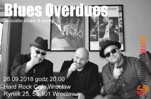 koncert Blues Overdues we Wrocławiu - 26-09-2018
