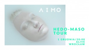 Koncert AIMO Hedo-Maso tour / Wrocław, gość: Vis a Vis - 01-12-2018