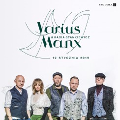 Koncert Varius Manx, Kasia Stankiewicz w Warszawie - 12-01-2019