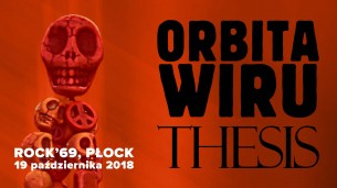 Koncert Orbita Wiru + Thesis w Płocku - 19-10-2018