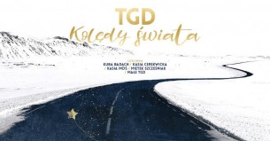 Koncert Kolędy Świata: TGD + Goście w Warszawie - 18-01-2019