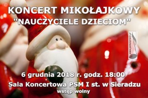 "Nauczyciele dzieciom" koncert mikołajkowy w Sieradzu - 06-12-2018