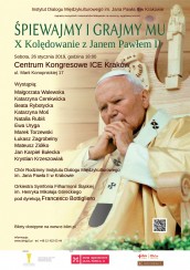 Koncert Śpiewajmy i Grajmy Mu! X Kolędowanie z Janem Pawłem II w Krakowie - 26-01-2019