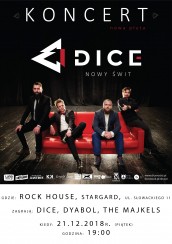 Koncert Dice - "Nowy Świt" Tour czyli Świątecznie w Rock House! w Stargardzie - 21-12-2018