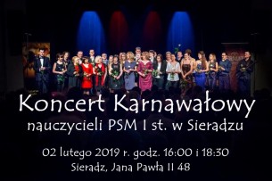 Koncert Karnawałowy Nauczycieli PSM I st. w Sieradzu - 02-02-2019