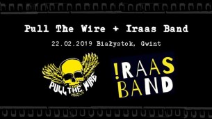 Koncert Pull The Wire i IRAAS BAND w Białymstoku - 22-02-2019