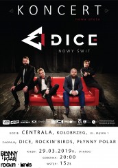Koncert Dice, Płynny Polar, Rockin'Brids w Centrali! Dice - Nowy Świt Tour 2019 w Kołobrzegu - 29-03-2019
