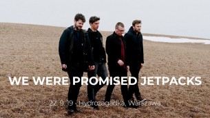 Koncert We Were Promised Jetpacks w Warszawie - 22-09-2019