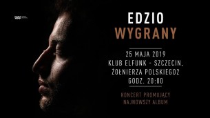 Koncert EDZIO w Szczecinie - 25-03-2019