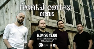 Koncert FRONTAL CORTEX / CEREUS w Olsztynie - 06-04-2019