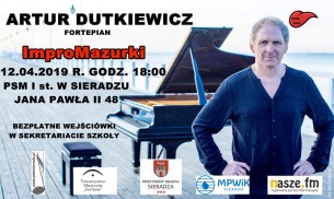 Koncert POLIŻ JAZZ - ARTUR DUTKIEWICZ - IMPROMAZURKI w Sieradzu - 12-04-2019