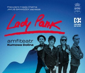 Koncert Lady Pank na otwarcie Amfiteatru Kumowa Dolina w Chełmie - 02-06-2019