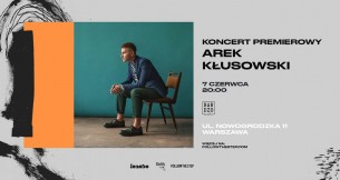 Koncert Arek Kłusowski w Warszawie - 07-06-2019