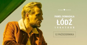 Koncert Paweł Domagała w Łodzi - 12-10-2019