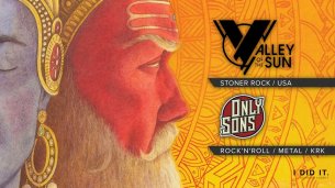Koncert Only Sons, Valley of the Sun w Warszawie - 26-09-2019