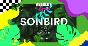 Koncert Absolut Live! pres. Sonbird w Warszawie - 30-07-2019