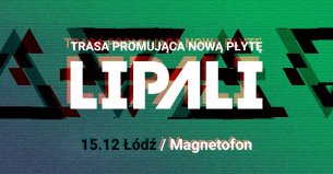 Koncert Lipali w Łodzi - 15-12-2019