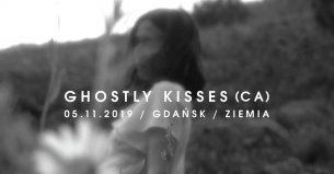 Koncert Ghostly Kisses (CA) / Gdańsk / Ziemia / 05.11.2019 - 05-11-2019