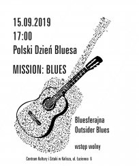 Koncert Polski Dzień Bluesa – MISSION: BLUES w Kaliszu - 15-09-2019