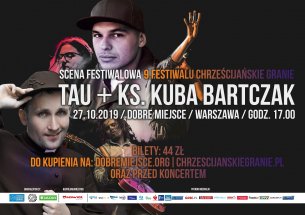 Koncert TAU I KS. KUBA BARTCZAK NA JEDNYM KONCERCIE w Warszawie - 27-10-2019