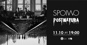 Koncert POSTNATURA + SPOIWO w Olsztynie - 11-10-2019
