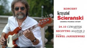 Koncert - Krzysztof Ścierański / Szczytno - Agaton 2 - 24-10-2019